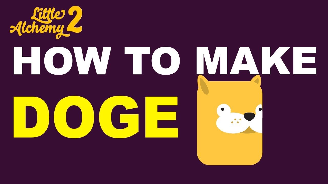 How to make doge in little alchemy 2